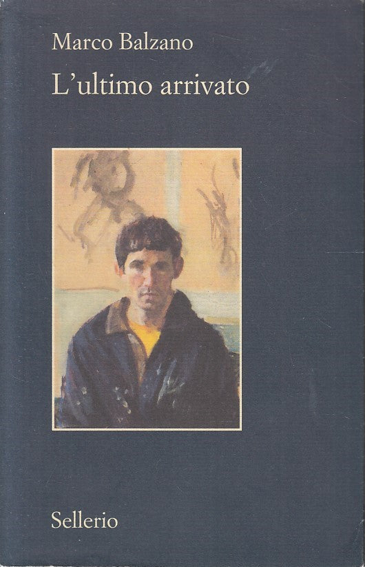 LN- L'ULTIMO ARRIVATO DEDICA AUTOGRAFO - MARCO BALZANO - SELLERIO ---- B - XFS