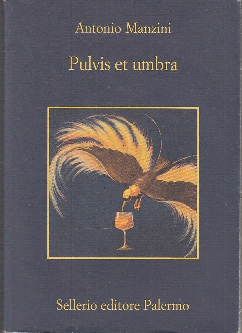 LN- PULVIS ET UMBRA - ANTONIO MANZINI - SELLERIO - MEMORIA- 1a ED.- 2017- B- XFS