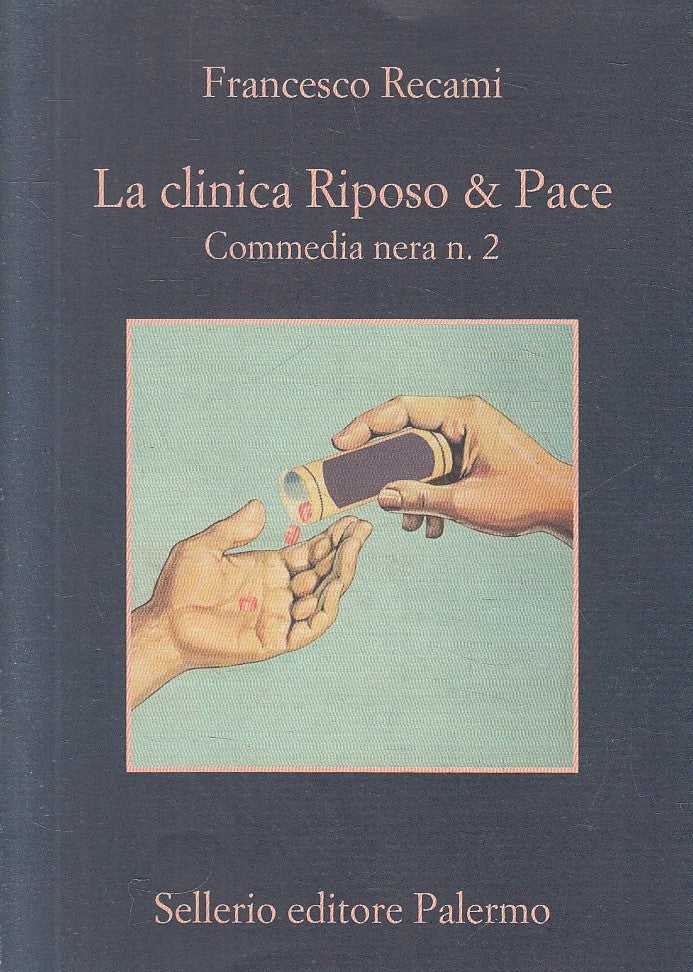 LN- LA CLINICA RIPOSO & PACE - RECAMI - SELLERIO - MEMORIA -- 2018 - BS - XFS