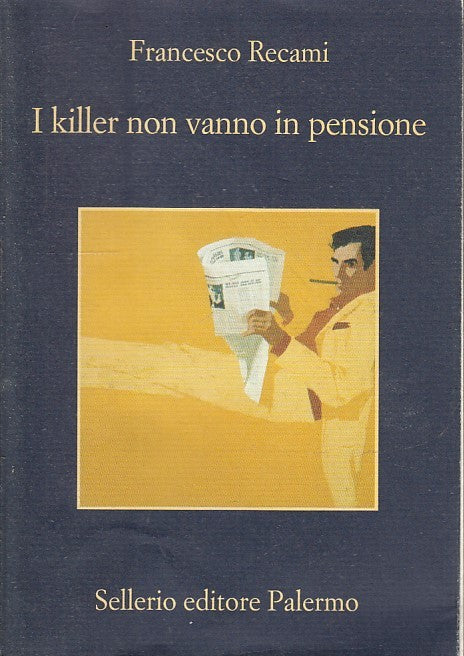 LN- I KILLER NON VANNO IN PENSIONE - RECAMI - SELLERIO - LA MEMORIA--- B- XFS