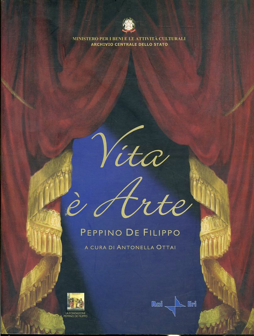 LS- VITA E' ARTE PEPPINO DE FILIPPO - OTTAI - RAI ERI --- 2003- B- ZFS567