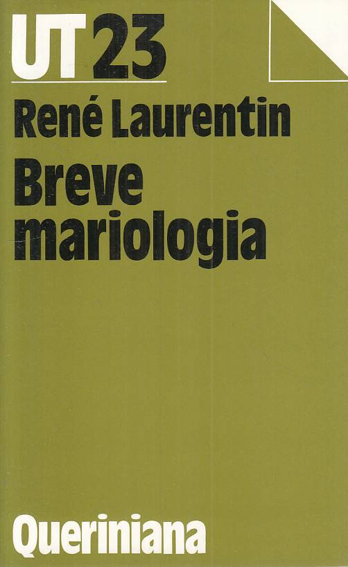 LS- BREVE MARIOLOGIA - LAURENTIN - QUERINIANA - TEOLOGICA -- 1988 - B - ZFS85