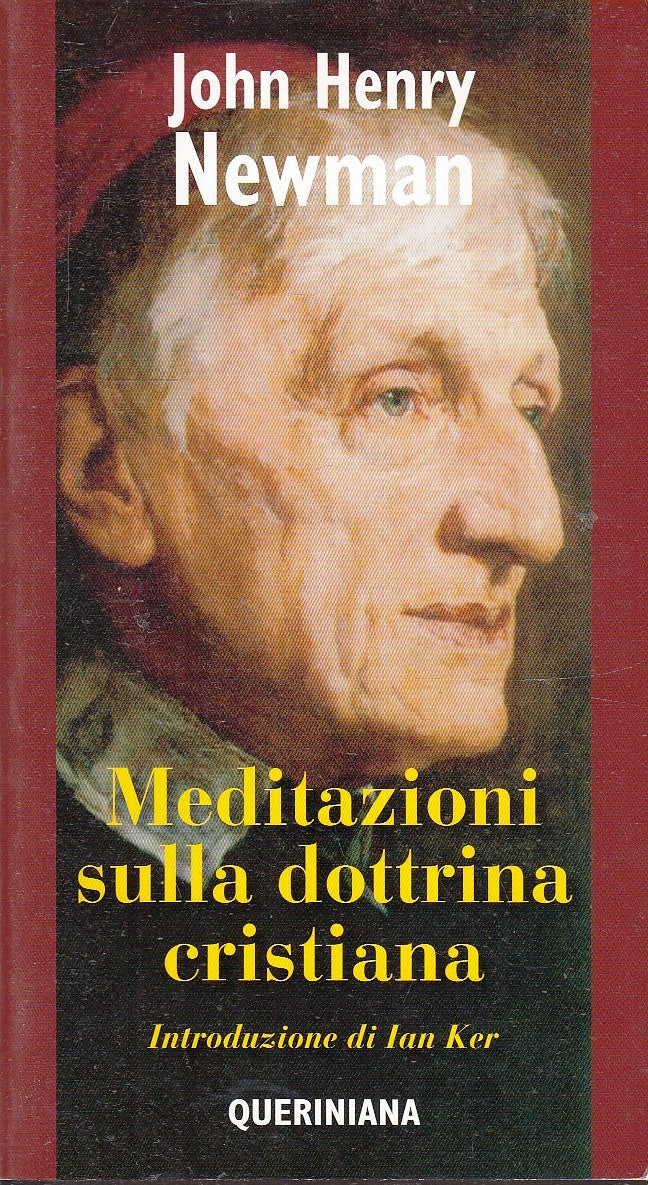 LD- MEDITAZIONI SULLA DOTTRINA CRISTIANA - NEWMAN- QUERINIANA--- 2011- B- YFS329