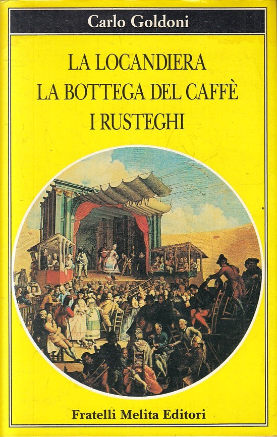 LA LOCANDIERA BOTTEGA DEL CAFFE' I RUSTEGHI - GOLDONI - MELITA - BS- JXS256