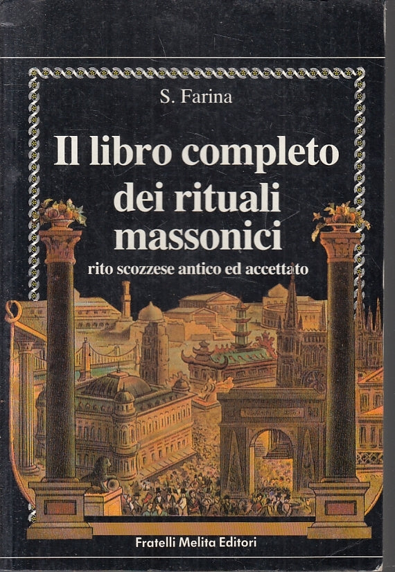 LZ- IL LIBRO COMPLETO DEI RITUALI MASSONICI - FARINA - MELITA--- 1988- B- ZFS267