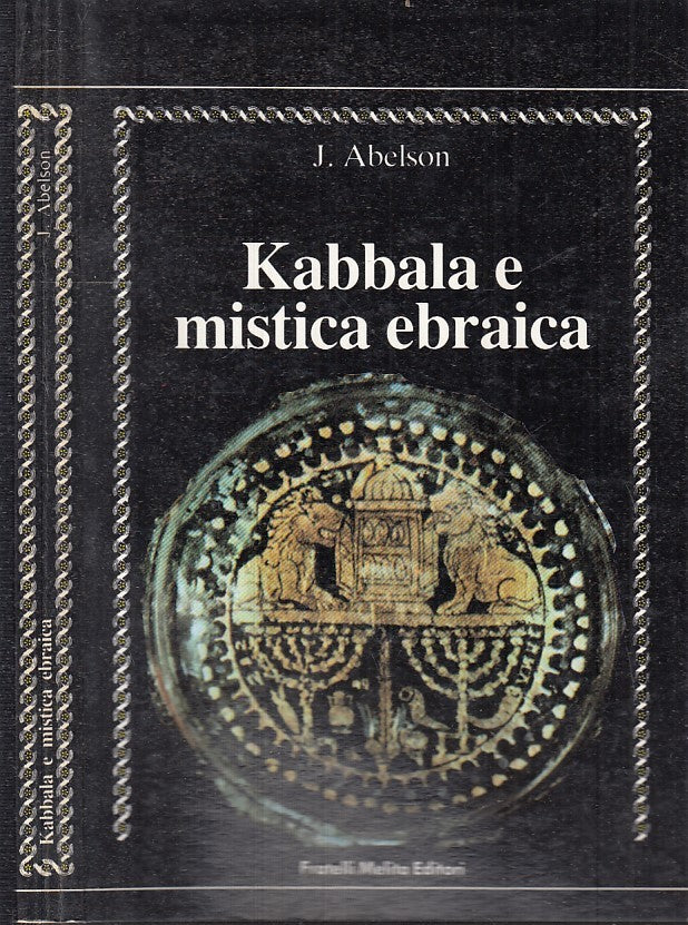 LZ- KABBALA E MISTICA EBRAICA - J. ABELSON - FRATELLI MELITA --- 1988 - B- XFS57