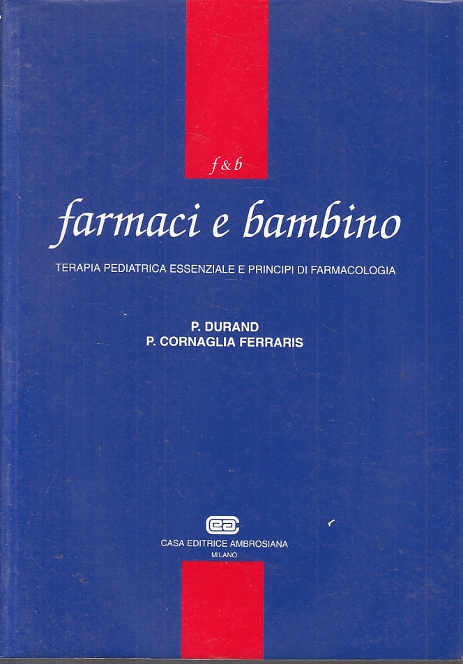 LQ- FARMACI E BAMBINO - DURAND CORNAGLIA FERRARIS- AMBROSIANA--- 1993- B- YFS851
