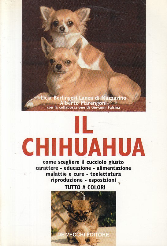 LZ- IL CHIHUAHUA SCEGLIERE CARATTERE EDUCAZIONE-- DE VECCHI --- 1998 - B - ZFS87