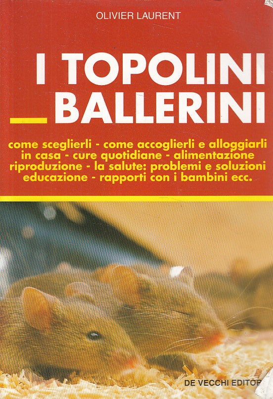 LZ- I TOPOLINI BALLERINI CURE ALIMENTAZIONE -- DE VECCHI --- 1998 - B - ZFS259