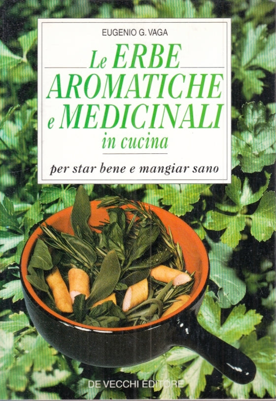 LZ- LE ERBE AROMATICHE E MEDICINALI - EUGENIO VAGA- DE VECCHI--- 1995- B- YFS565