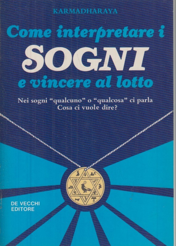 LZ- COME INTERPRETARE I SOGNI LOTTO - KARMADHARAYA- DE VECCHI--- 1988- B- YFS598