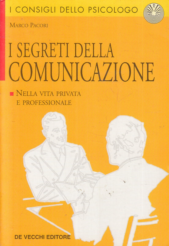 LZ- I SEGRETI DELLA COMUNICAZIONE - MARCO PACORI - DE VECCHI--- 2000- B- ZFS463