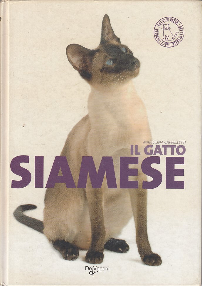 LZ- IL GATTO SIAMESE - CAPPELLETTI - DE VECCHI - GATTI RAZZA-- 2008 - C - YFS483