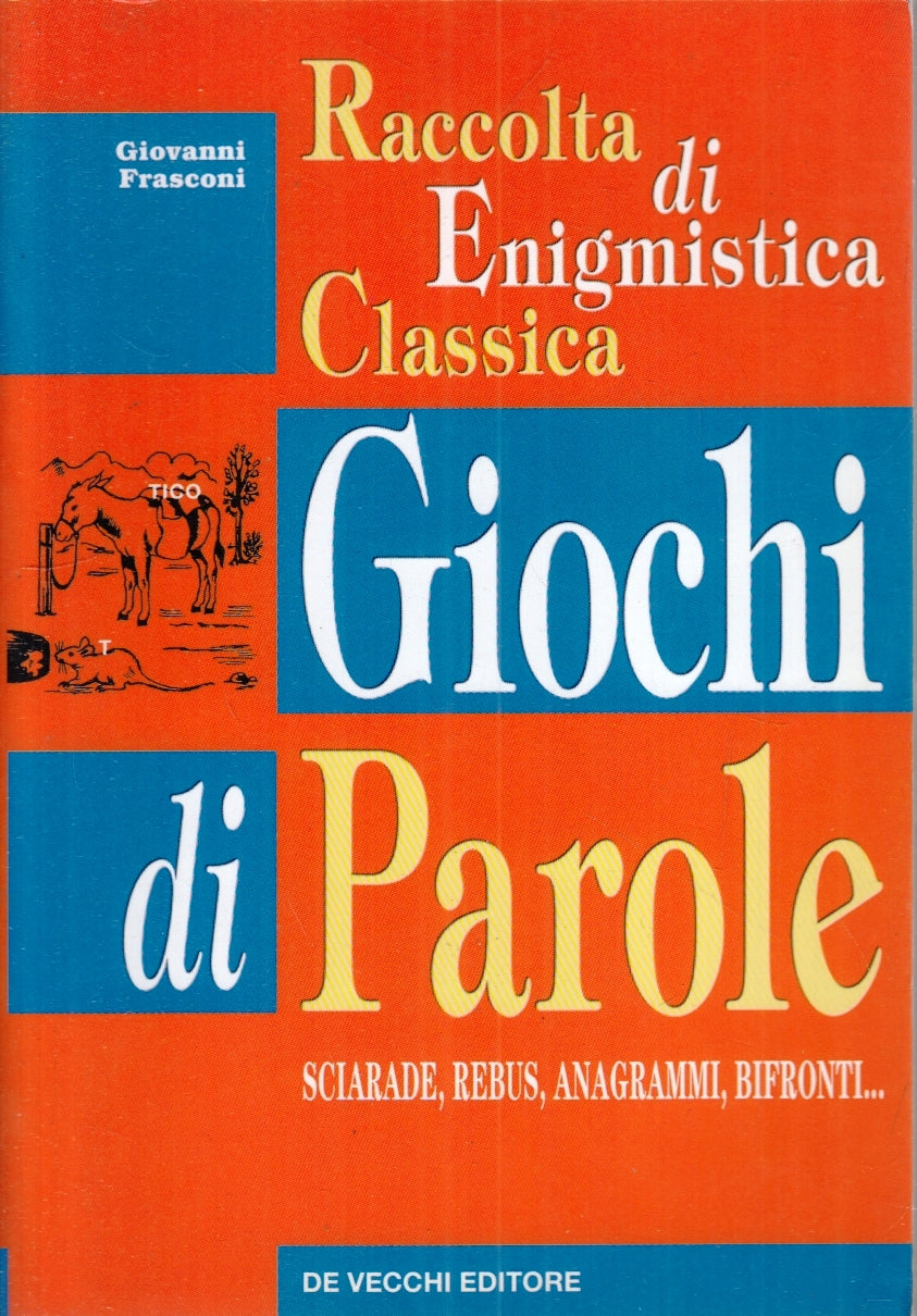 LZ- ENIGMISTICA CLASSICA GIOCHI DI PAROLE- FRASCONI- DE VECCHI--- 2003- B-ZFS175