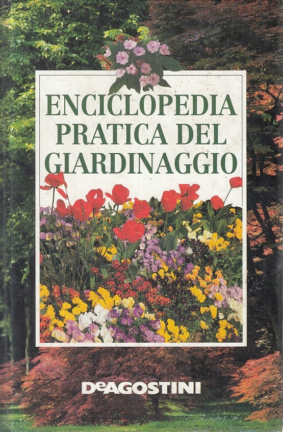 LN2- ENCICLOPEDIA PRATICA DEL GIARDINAGGIO - DEAGOSTINI - C - JXS140