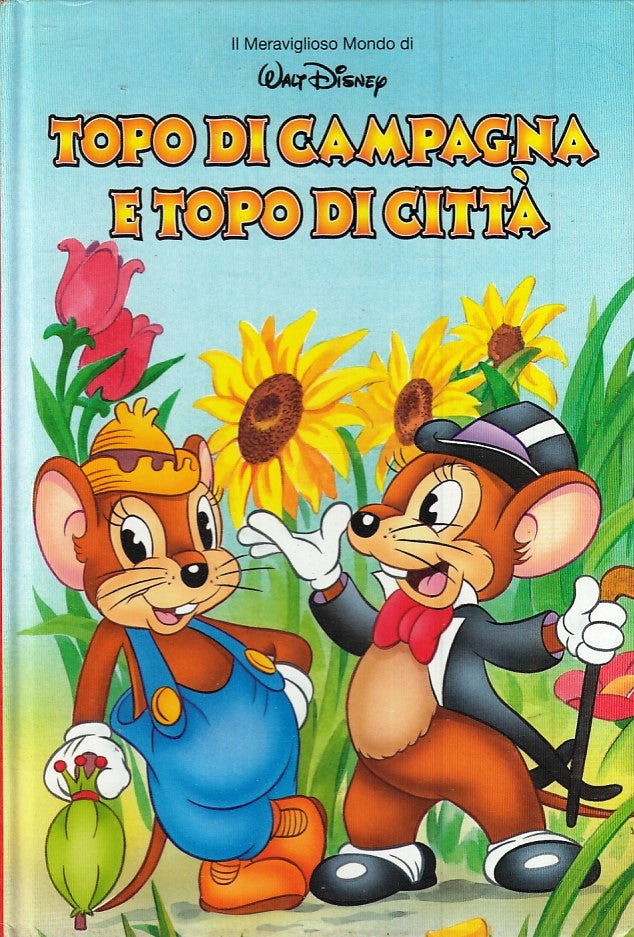 LB- IL MERAVIGLIOSO MONDO DI WALT DISNEY TOPO DI CAMPAGNA CITTA' - DeAGOSTINI- C- RGZ