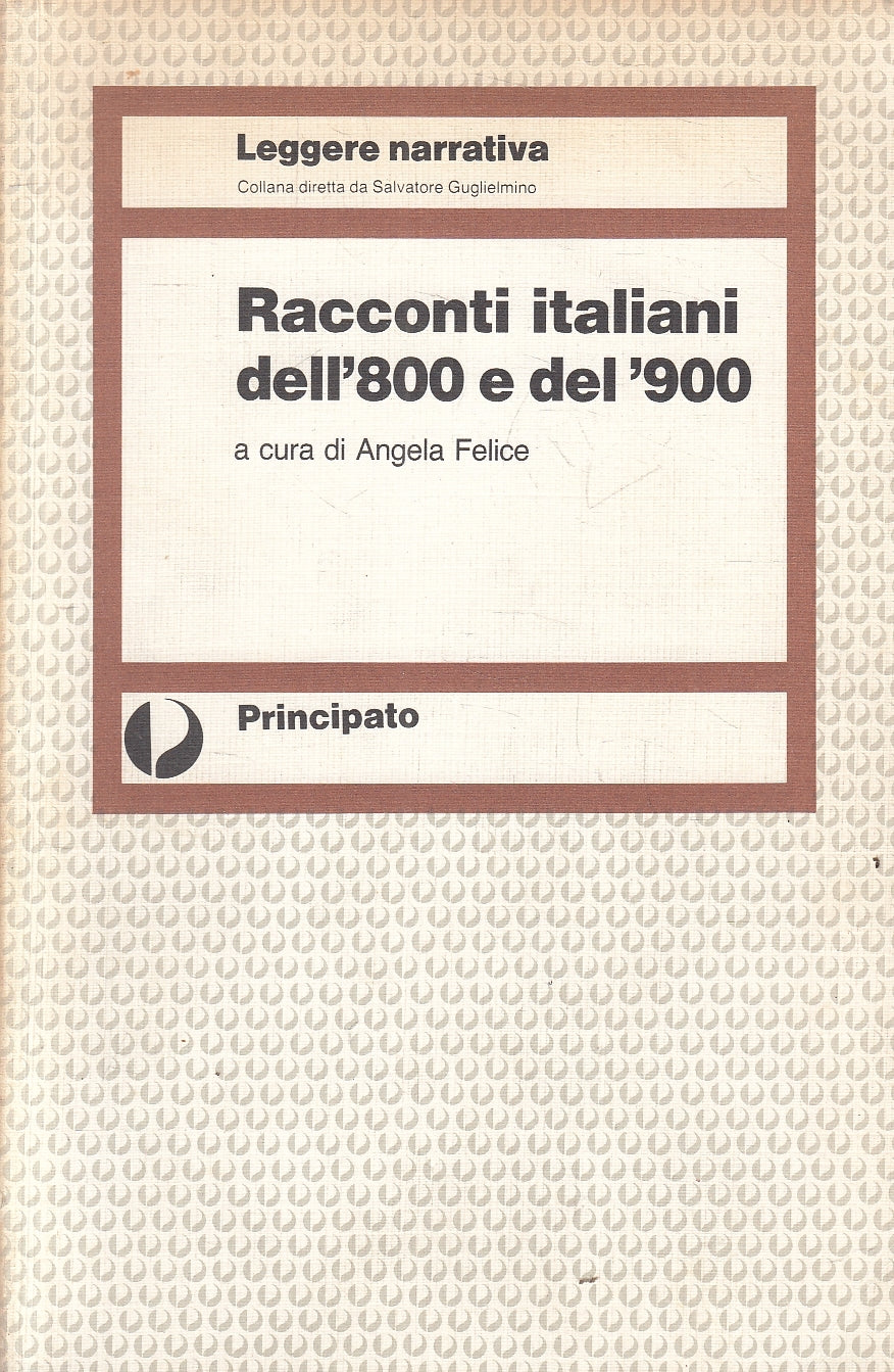 LN2- RACCONTI ITALIANI DELL'800 E DEL '900 - FELICE - PRINCIPATO - B - JXS40
