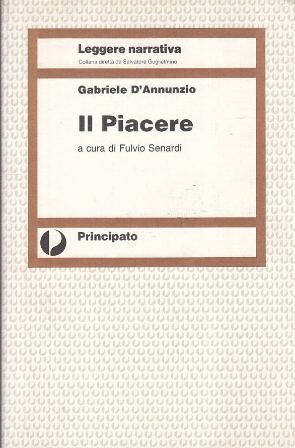 LN- IL PIACERE - D'ANNUNZIO - PRINCIPATO -- 1a ED. - 1995 - B - YFS584