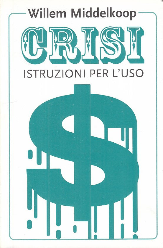 LS- CRISI ISTRUZIONI PER L'USO - MIDDLEKOOP - DE AGOSTINI --- 2008 - B - YFS271