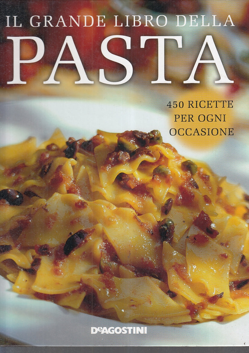 LK- IL GRANDE LIBRO DELLA PASTA RICETTE - DONATI - DeAGOSTINI--- 2008- C- YFS613