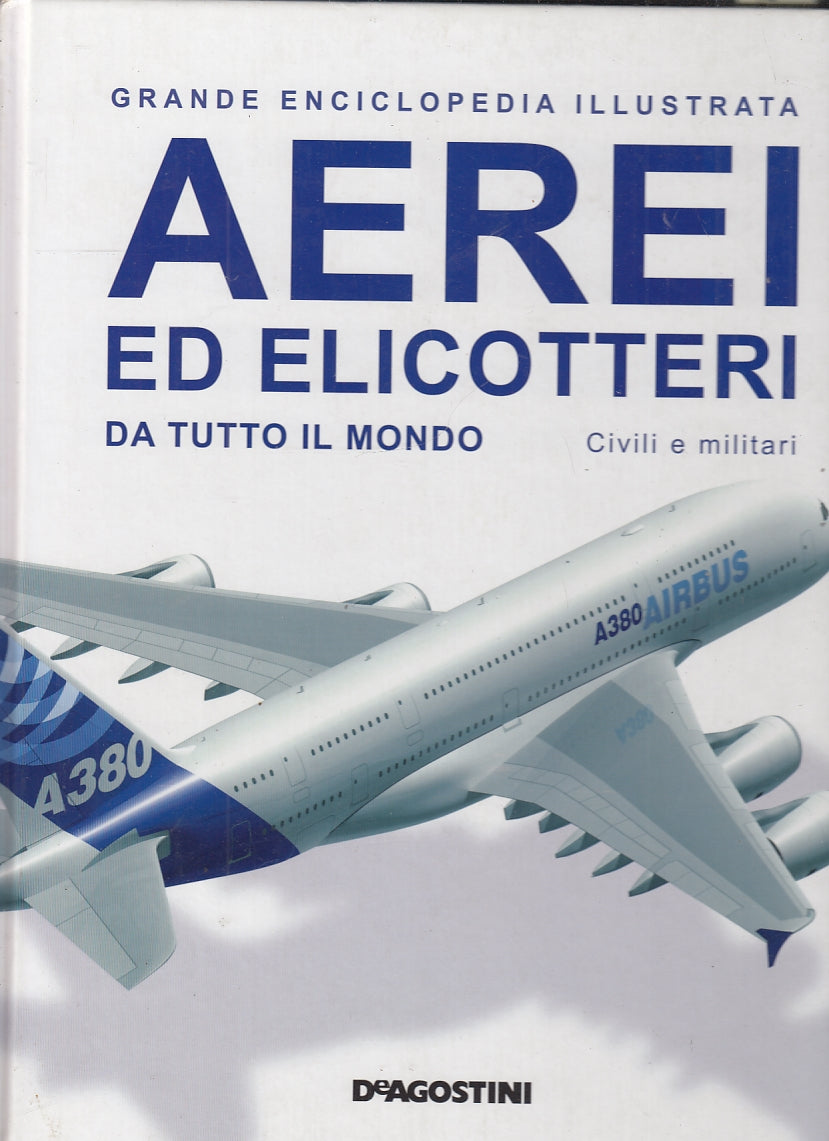 LZ- GRANDE ENCICLOPEDIA ILLUSTRATA AEREI ED ELICOTTERI -- DeA--- 2011- C- YFS433
