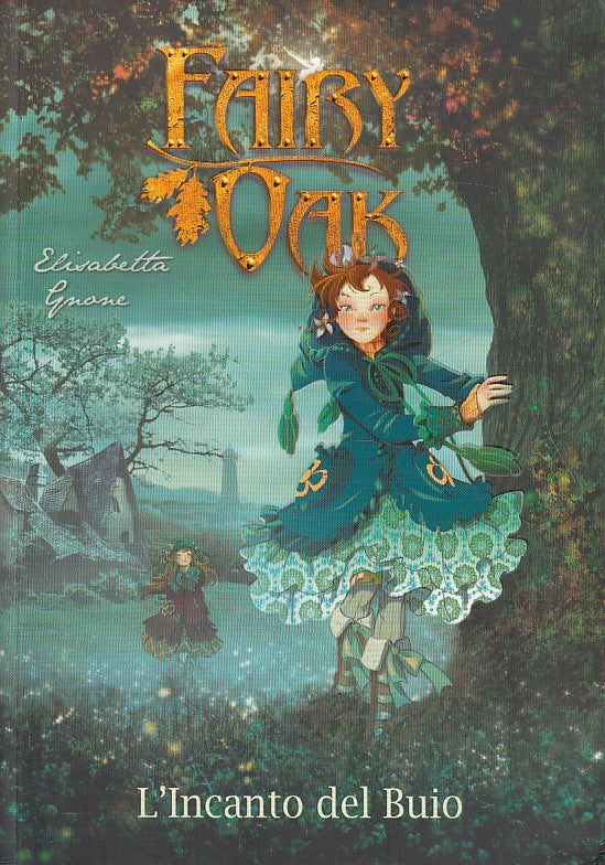 LN- FAIRY OAK N.2 L'INCANTO DEL BUIO - GNONE - DE AGOSTINI --- 2011 - B - ZDS668