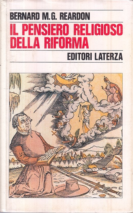 LS- IL PENSIERO RELIGIOSO DELLA RIFORMA- REARDON- LATERZA --- 1984 - CS - ZFS266