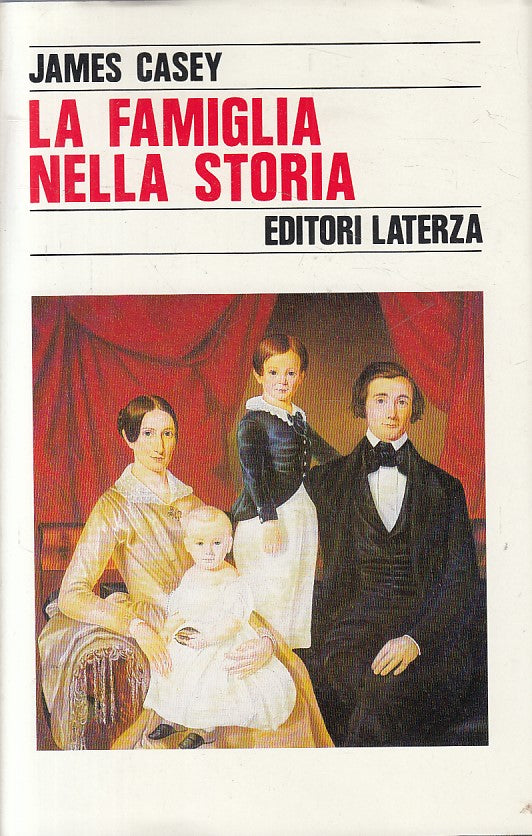 LS- LA FAMIGLIA NELLA STORIA - JAMES CASEY - LATERZA --- 1991 - CS - ZFS267