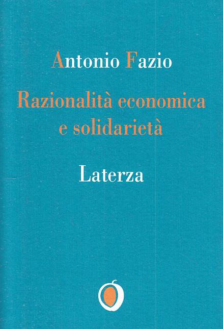 LS- RAZIONALITA' ECONOMICA E SOLIDARIETA' - FAZIO- LATERZA --- 1996 - B - YTS178