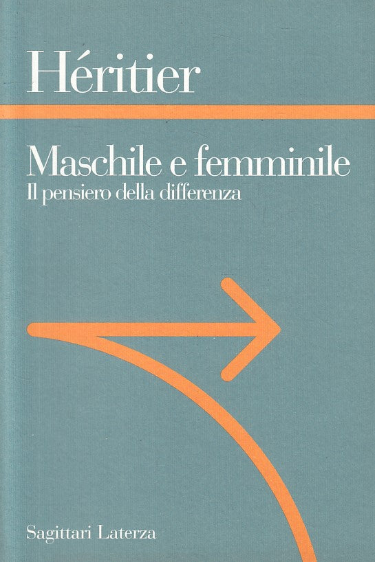 LS- MASCHILE E FEMMINILE PENSIERO DIFFERENZA -- LATERZA --- 1997 - B - ZFS108