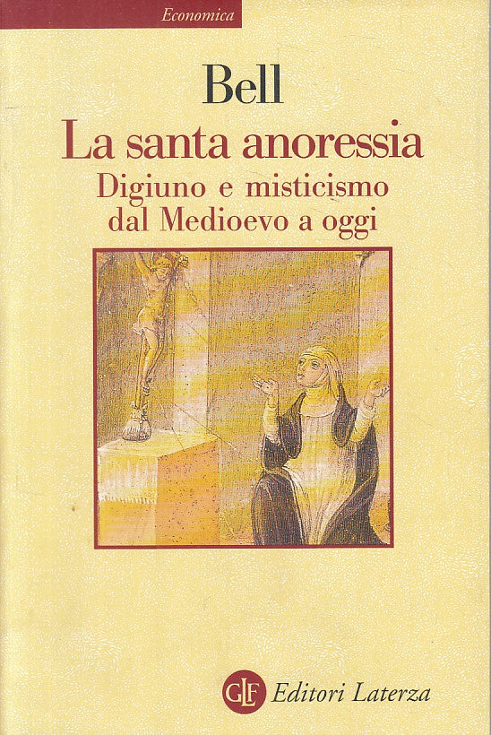 LS- LA SANTA ANORESSIA DIGIUNO MISTICISMO - BELL - LATERZA --- 1987 - B - ZFS199
