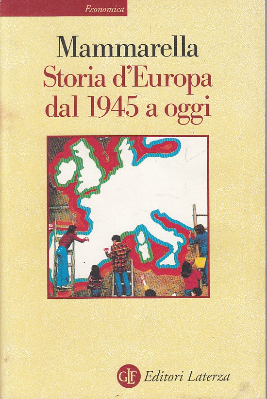 LS- STORIA D'EUROPA DAL 1945 A OGGI - MAMMARELLA - LATERZA --- 1992 - B - ZFS55