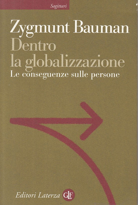 LS- DENTRO LA GLOBALIZZAZIONE - BAUMAN - LATERZA -- 1a ED. - 1999 - B - ZFS43