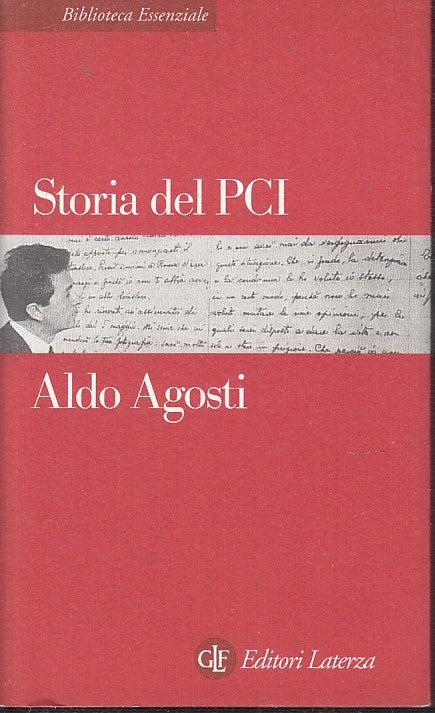 LS- STORIA DEL PCI - ALDO AGOSTI - LATERZA- BIBLIOTECA ESSENZIALE-- 1991- B- XTS