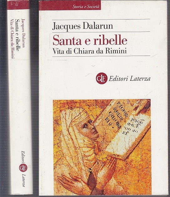 LS- SANTA E RIBELLE CHIARA DA RIMINI- DALARUN- LATERZA-- 1a ED.- 2000- BS- XFS63