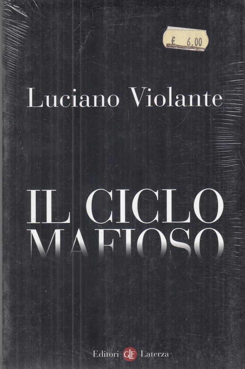 LN2- IL CICLO MAFIOSO - LUCIANO VIOLANTE - LATERZA - B - JXS113
