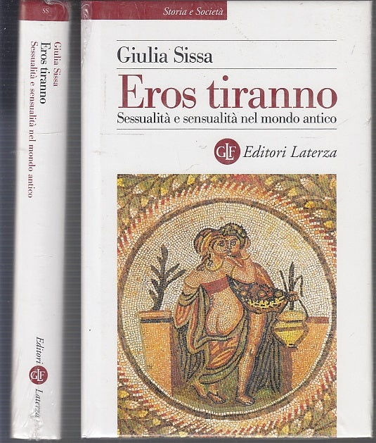 LS- EROS TIRANNO BLISTERATO NUOVO - GIULIA SISSA - LATERZA --- 2003 - CS - XFS68