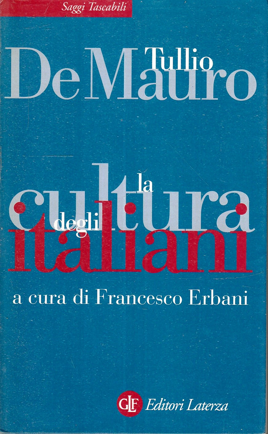 LZ- LA CULTURA DEGLI ITALIANI- TULLIO DE MAURO- LATERZA- SAGGI TASCABILI- BS-XFS