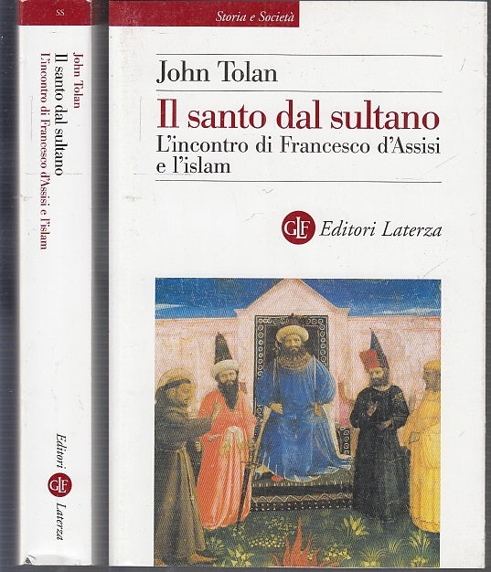 LS- IL SANTO DAL SULTANO SAN FRANCESCO ISLAM - TOLAN- LATERZA--- 2009- BS- XFS68