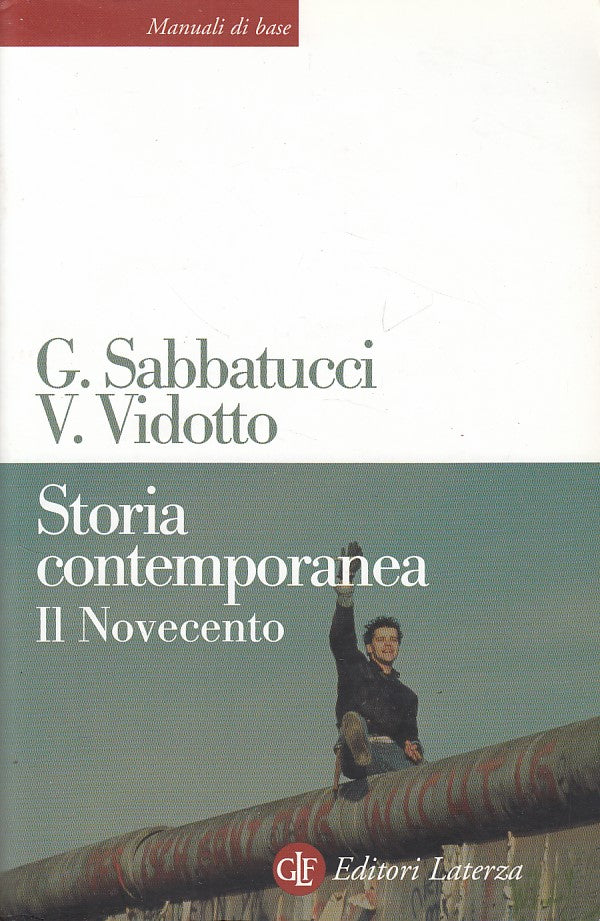 LS- STORIA CONTEMPORANEA IL NOVECENTO -- LATERZA - MANUALI -- 2012 - B - YDS423