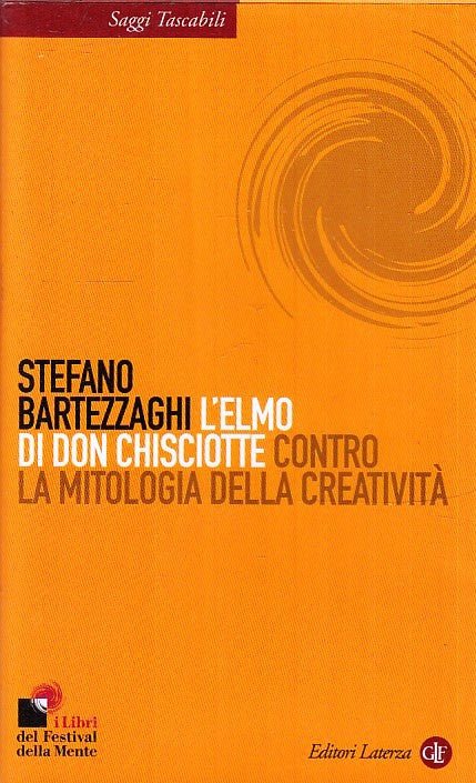 LS- L'ELMO DI DON CHISCIOTTE- STEFANO BARTEZZAGHI- LATERZA- SAGGI-- 2009- BS-XFS
