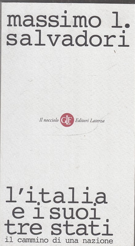 LS- L'ITALIA E I SUOI TRE STATI- SALVADORI- LATERZA- IL NOCCIOLO-- 2011- B-YPL19