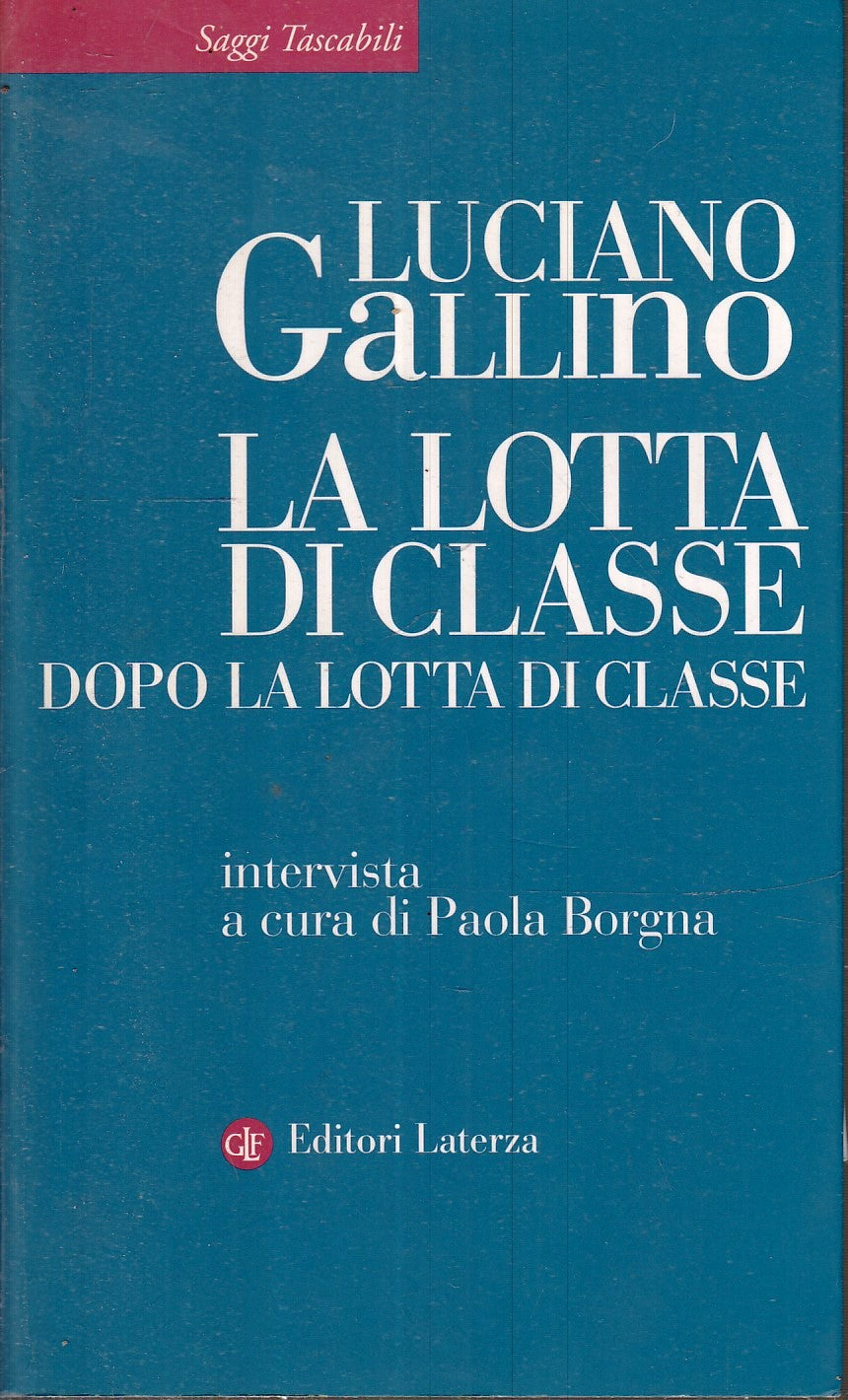 LS- LA LOTTA DI CLASSE DOPO- LUCIANO GALLINO- LATERZA- SAGGI TASCABILI--- B- XFS