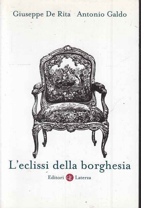 LS- L'ECLISSI DELLA BORGHESIA - DE RITA GALDO - LATERZA --- 2011 - B - XFS
