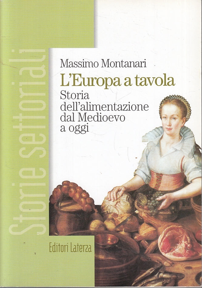 LK- L'EUROPA A TAVOLA STORIA ALIMENTAZIONE- MONTANARI- LATERZA--- 2000- B-ZTT115