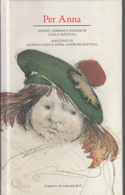 LT- PER ANNA DIPINTI TEMPERE DISEGNI CARLO MATTIOLI- ZANIBONI---- 2011- C-ZFS477
