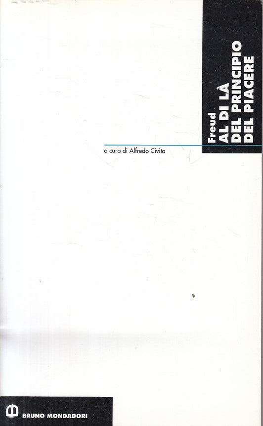 LS- AL DI LA' DEL PRINCIPIO DEL PIACERE - FREUD - MONDADORI--- 1995 - B - ZFS120