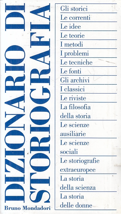 LS- DIZIONARIO DI STORIOGRAFIA -- BRUNO MONDADORI --- 1996 - B - ZFS644