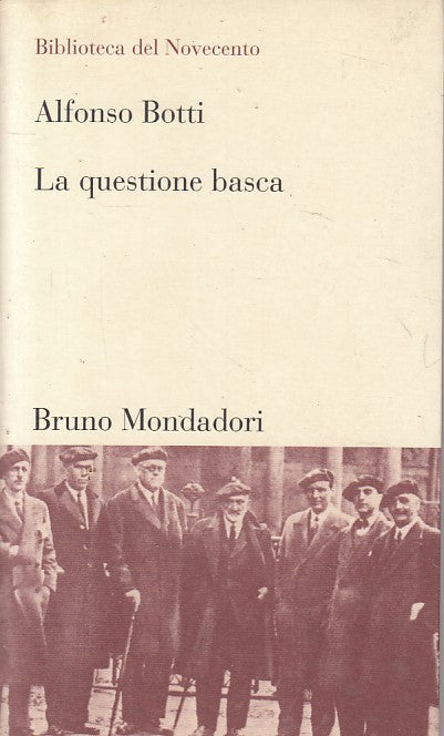LS- LA QUESTIONE BASCA - BOTTI - MONDADORI - NOVECENTO -- 2003 - B - ZFS611