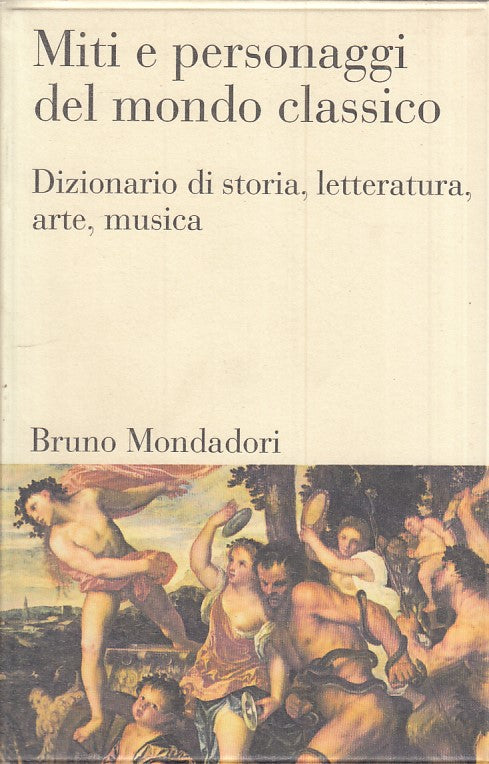 LS- MITI E PERSONAGGI MONDO CLASSICO- MOORMANN- MONDADORI --- 2000 - B - ZFS435